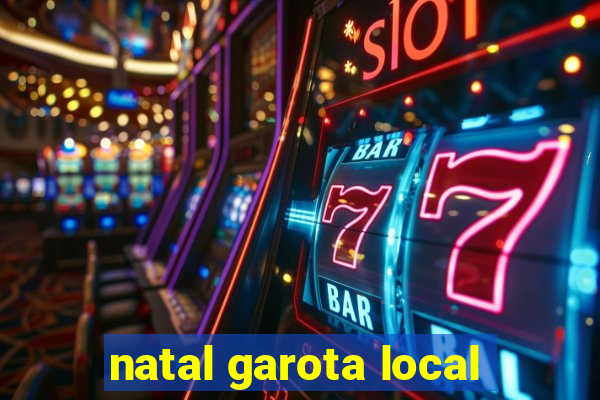 natal garota local